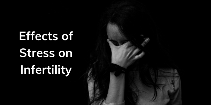 Effects of Stress on Infertility