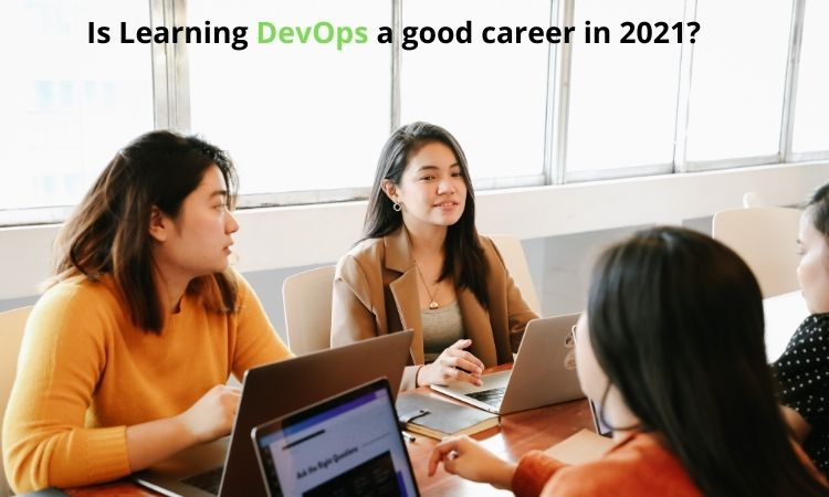 Is Learning DevOps a good career in 2021?
