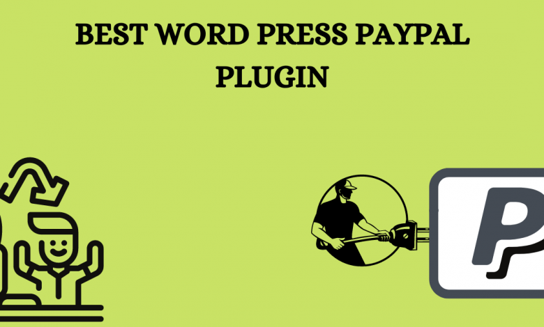 Wordpress PayPal Plugin.