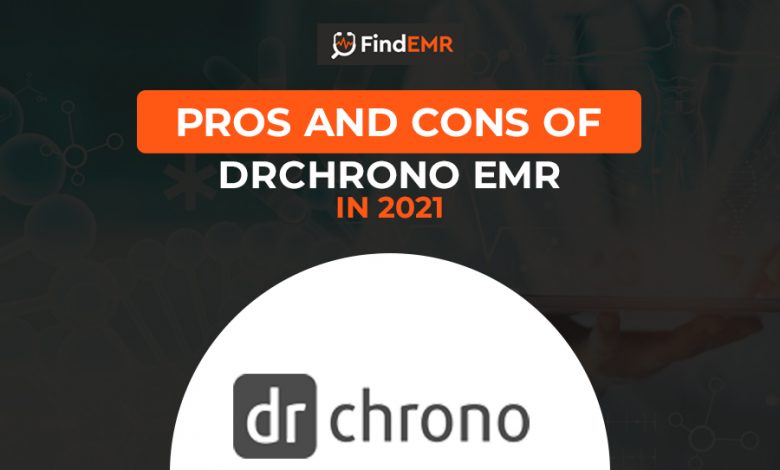 Pros & Cons of Drchrono EMR in 2021