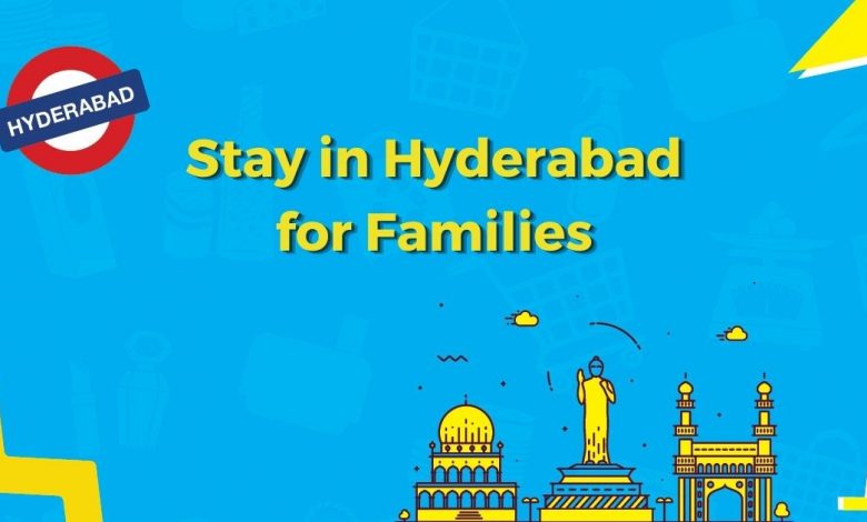 Stay in Hyderabad for Families