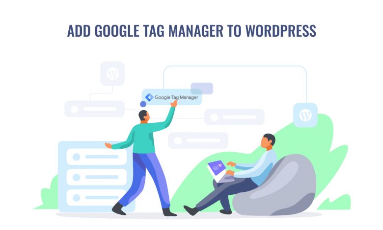 how to add google tag manager to wordpress