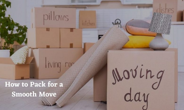How to Pack for a Smooth Move
