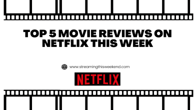 Top 5 Movie Reviews on Netflix This Week