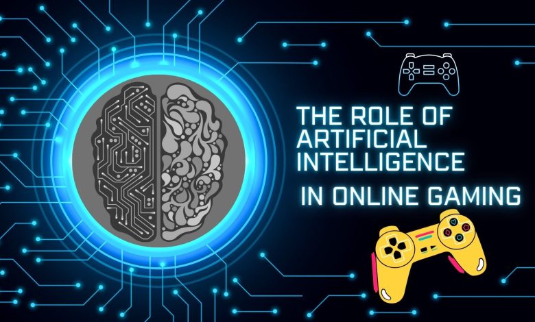 The Role of Artificial Intelligence in Online Gaming